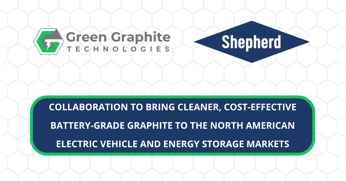 Green Graphite Technologies and The Shepherd Chemical Company Collaborate to Bring Cleaner, Cost-Effective Battery-Grade Graphite to the North American Electric Vehicle and Energy Storage Markets.